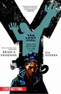 Y: The Last Man: Deluxe Edition Book One by Brian K. Vaughan