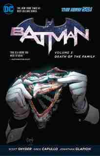 Batman Vol. 3: Death Of The Family (the New 52) by Scott Snyder