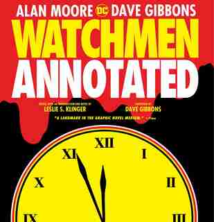 Watchmen: The Annotated Edition by Leslie S. Klinger