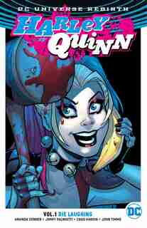Harley Quinn Vol. 1: Die Laughing (rebirth) by Jimmy Palmiotti