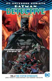 Batman: Detective Comics Vol. 2: The Victim Syndicate (rebirth) by James Tynion Iv