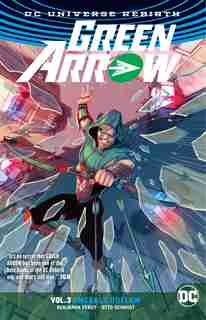 Green Arrow Vol. 3: Emerald Outlaw (rebirth) by Benjamin Percy