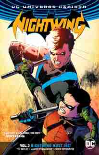 Nightwing Vol. 3: Nightwing Must Die (rebirth) by Tim Seeley