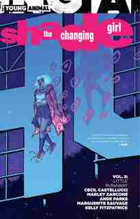 Shade, The Changing Girl Vol. 2: Little Runaway by Cecil Castellucci