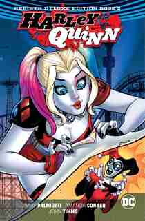 Harley Quinn: The Rebirth Deluxe Edition Book 2 by Jimmy Palmiotti