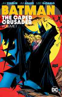 Batman: The Caped Crusader Vol. 1 by Jim Starlin