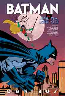 Batman By Jeph Loeb & Tim Sale Omnibus by Jeph Loeb