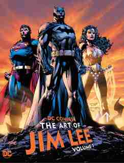 Dc Comics: The Art Of Jim Lee Vol. 1 by Jim Lee