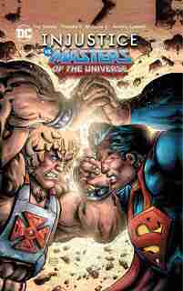 Injustice Vs. Masters Of The Universe by Tim Seeley