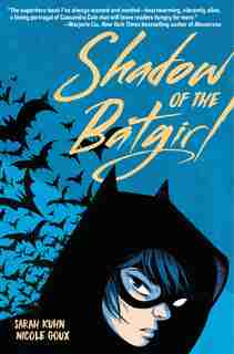 Shadow Of The Batgirl by Sarah Kuhn