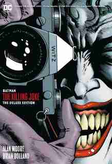 Batman: The Killing Joke Deluxe (new Edition) by Alan Moore
