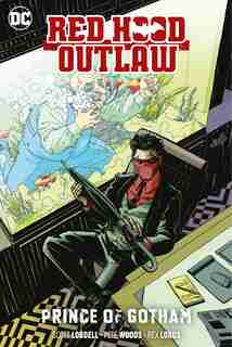 Red Hood: Outlaw Vol. 2: Prince Of Gotham by Scott Lobdell