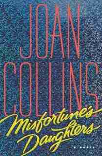 Misfortune's Daughters by Joan Collins