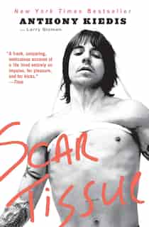 Scar Tissue by Anthony Kiedis