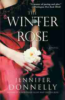 The Winter Rose by Jennifer Donnelly