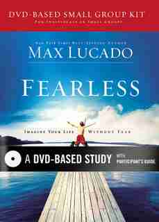 Fearless Dvd-based Study by Max Lucado