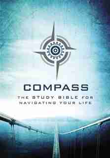 The Voice, Compass Study Bible, Hardcover: The Study Bible for Navigating Your Life by Ecclesia Bible Society
