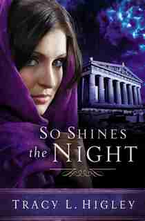 So Shines The Night by Tracy Higley