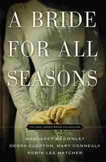 A Bride For All Seasons: The Mail Order Bride Collection by Margaret Brownley