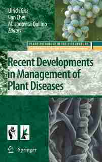 Recent Developments in Management of Plant Diseases by Ulrich Gisi