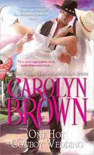 One Hot Cowboy Wedding by Carolyn Brown