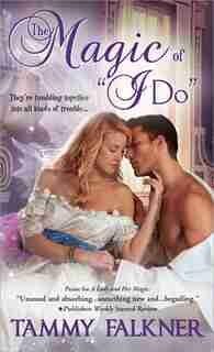 The Magic Of "i Do" by Tammy Falkner