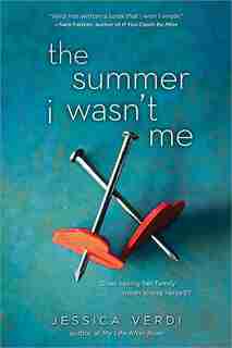 The Summer I Wasn't Me by Jessica Verdi