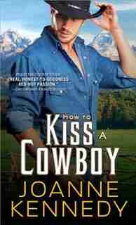 How to Kiss a Cowboy by Joanne Kennedy