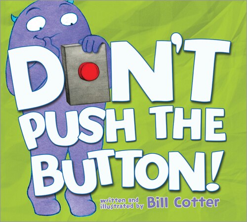 Don T Push The Button Book By Bill Cotter Hardcover Www