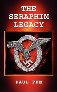 The Seraphim Legacy by Paul Fee