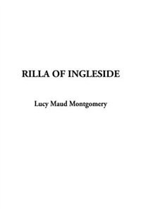 Rilla of Ingleside by Lucy Maud Montgomery