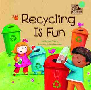Recycling Is Fun by Charles Ghigna
