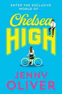 Chelsea High (chelsea High Series) by Jenny Oliver