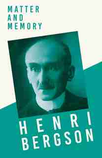 Matter And Memory de Henri Bergson