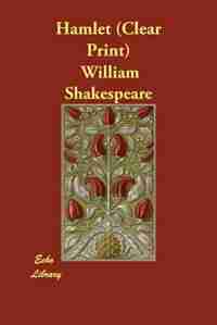 Hamlet (clear Print) by William Shakespeare