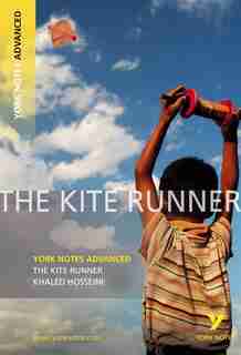 The Kite Runner: York Notes Advanced by Calum Kerr