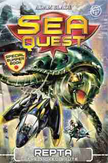 Sea Quest: Repta The Spiked Brute: Special 6 by Adam Blade