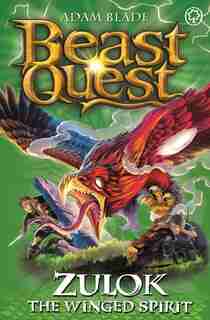 Beast Quest: Zulok The Winged Spirit: Series 20 Book 1 by Adam Blade