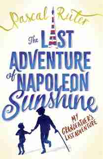 The Last Adventure Of Napoleon Sunshine by Pascal Ruter