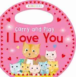 Carry And Play I Love You by Bloomsbury