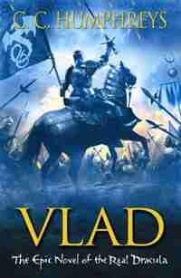 Vlad: The Last Confession by C.c. Humphreys