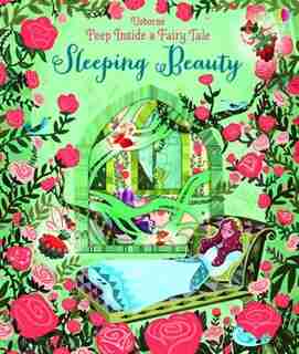 Peep Inside A Fairy Tale Sleeping Beauty by Anna Milbourne