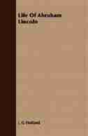 Life of Abraham Lincoln by Josiah Gilbert Holland