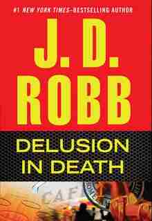 Delusion In Death: (Large Print) by J. D. Robb