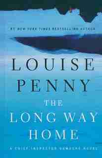 The Long Way Home: (Large Print) by Louise Penny
