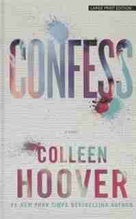 Confess: (Large Print) by Colleen Hoover