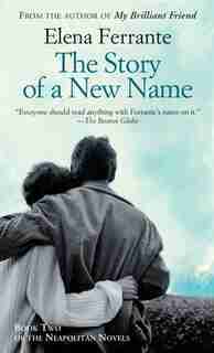 The Story Of A New Name by Elena Ferrante
