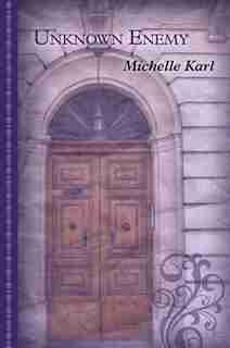 Unknown Enemy: (Large Print) by Michelle Karl
