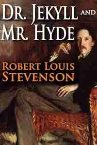 Dr. Jekyll And Mr. Hyde by Robert Louis Stevenson