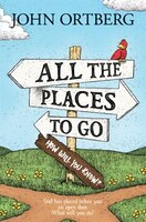 All The Places To Go . . . How Will You Know?: God Has Placed Before You An Open Door. What Will…